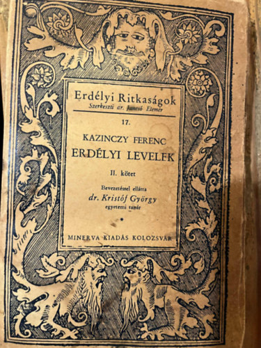 Dr. Jancs� Elem�r (szerk.), Kazinczy Ferenc - Erd�lyi levelek II. - Erd�lyi Ritkas�gok 17.