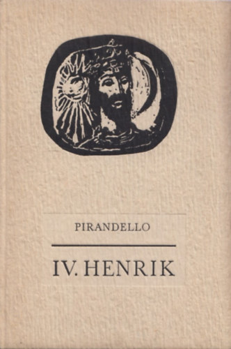 Luigi Pirandello - IV. Henrik