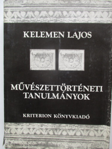 Kelemen Lajos - Mvszettrtneti tanulmnyok II.