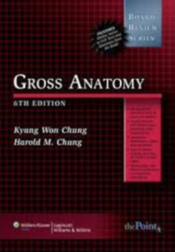 Kyung Won Chung - Harold M. Chung - Gross Anatomy (Anatmia tanknyv angol nyelven)