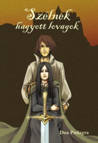 Dua Podagra - Szlnek hagyott lovagok