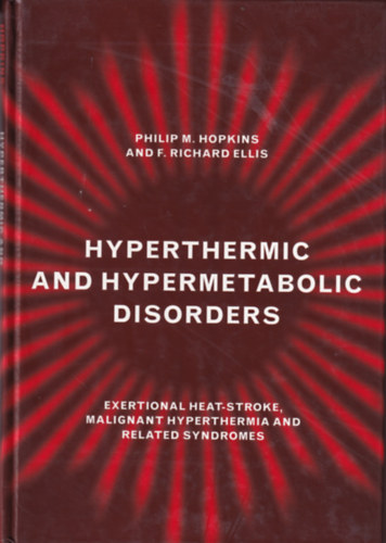 Philip M. Hopkins, F. Richard Ellis - Hyperthermic and hypermetabolic disorders