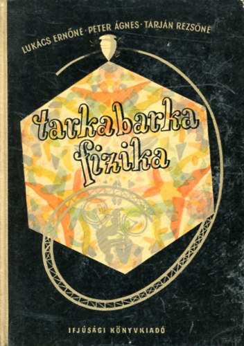 Lukcs-Pter-Tarjn - Tarkabarka fizika
