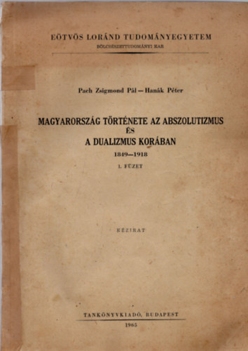 Hank Pter - Magyarorszg trtnete az abszolutizmus s a dualizmus korban