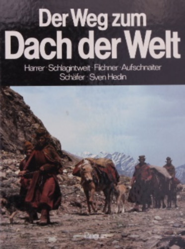 Claudius C. Mller, Walter Raunig - Der Weg zum Dach der Welt