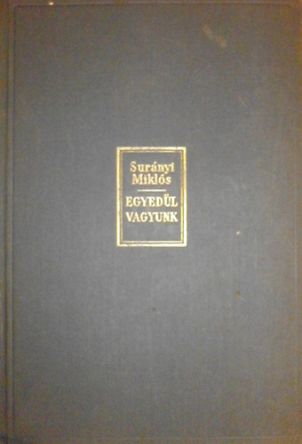 Surányi Miklós - Egyedül vagyunk III. - A legnagyobb magyar