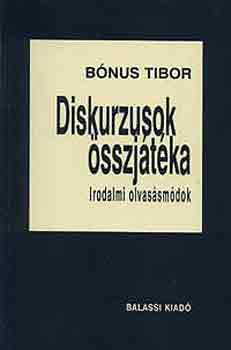 Bnus Tibor - Diskurzusok sszjtka