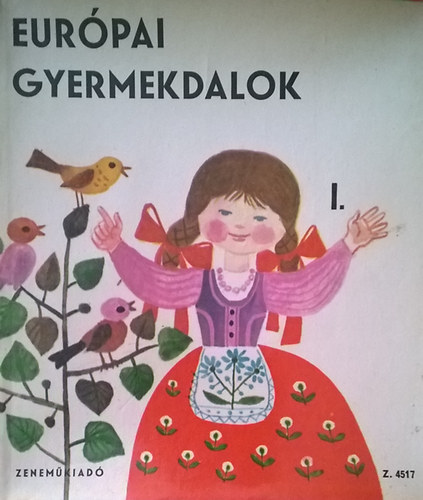 Zenemkiad - Eurpai gyermekdalok I-II.