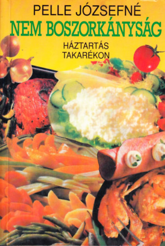Pelle Jzsefn - Nem boszorknysg - hztarts takarkon