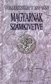 Nemeskürty István - Magyarnak számkivetve (a nemzettudat válságai)