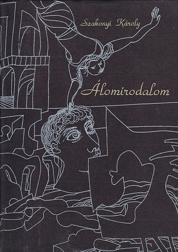 Szakonyi Károly - Álomirodalom - dedikált
