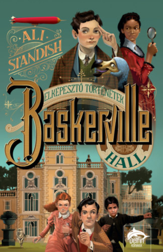 Ali Standish - Baskerville Hall - Elképesztő történetek