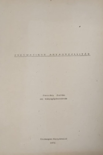 Dr. Sasváry Zoltán (szerk.) - Pneumatikus anyagszállítás