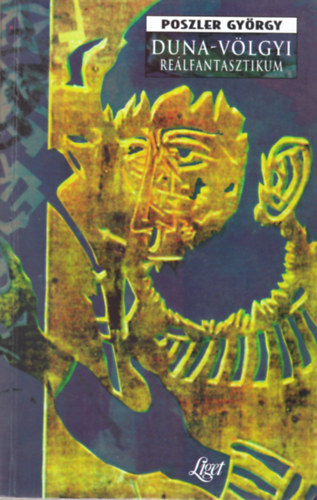 Poszler György - Duna-völgyi reálfantasztikum