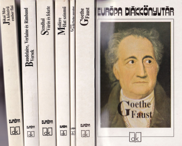 Jkai Mr, Baudelaire, Verlaine, Rimbaud, Stendhal, Molire, Goethe - 6 db Eurpa dikknyvtr: A kszv ember fiai, Versek, Vrs s fekete, Faust, Az ifj Werher szenvedsei
