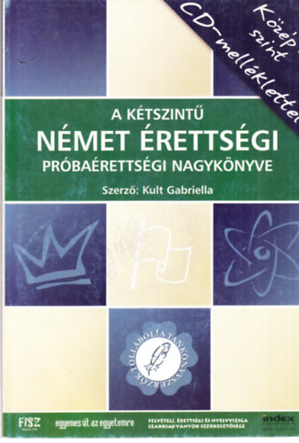 Kult Gabriella - A ktszint nmet rettsgi, prbarettsgi nagyknyve-kzpszint + CD