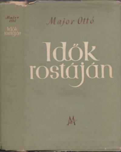 Major Ottó - Idők rostáján (dedikált)