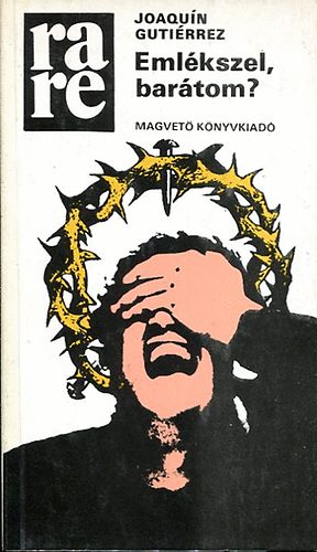 Joaquín Gutiérrez - Emlékszel, barátom?