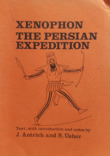 John H. Betts, Xenophon, Jeremy Antrich, Stephen Usher - The Persian Expedition