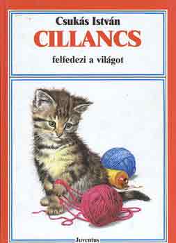 Csukás István - Cillancs felfedezi a világot