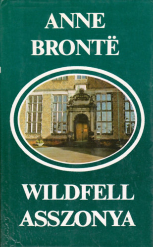 Anne Bront? - Wildfell asszonya