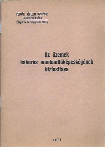 Az �zemek h�bor�s munka�ll�k�pess�g�nek biztos�t�sa