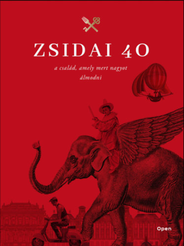 Zsidai 40 - a csald, amely mert nagyot lmodni