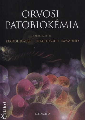 Mandl; Machovich Raymund - Orvosi patobiokmia