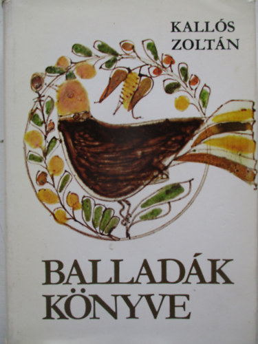Kallós Zoltán - Balladák könyve