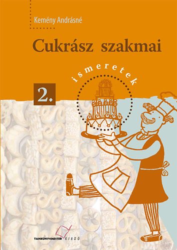 Kemny Andrsn - Cukrsz szakmai ismeretek 2.