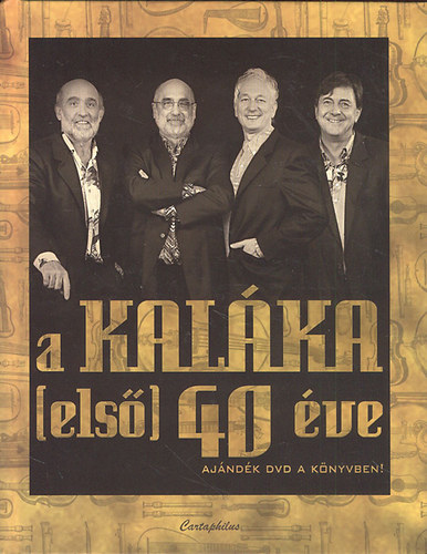 Takcs M. Jzsef (szerk.); Horvth Bence (szerk.); Lettner Krisztina (szerk.) - A Kalka (els) 40 ve...- DVD nlkl