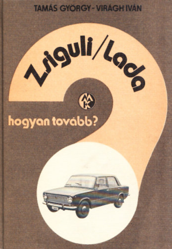Tamás György, Virágh István - Zsiguli / Lada