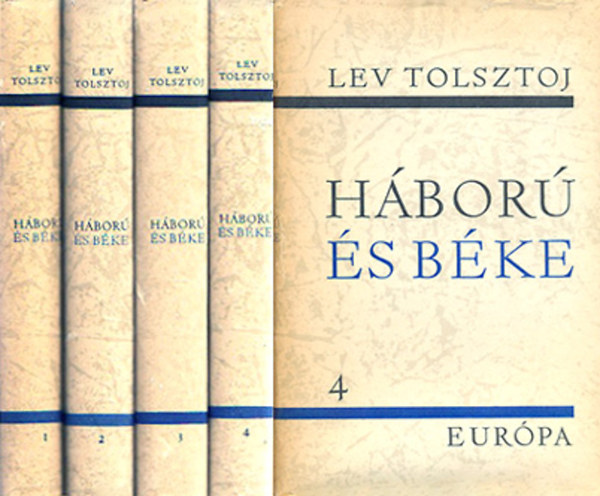 Lev Tolsztoj - Háború és béke I-IV.