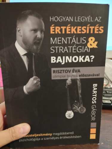 Bartos Gbor - Hogyan legyl az rtkests mentlis s stratgiai bajnoka?