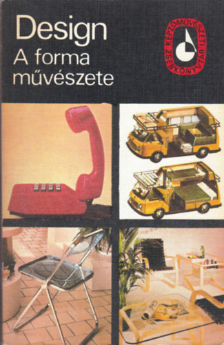 Dvorszky Hedvig - Design - A forma mvszete
