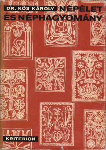 Dr. Kós Károly - Népélet és néphagyomány