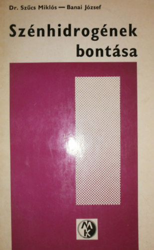 Dr. Szcs Mikls - Banai Jzsef - Sznhidrognek bontsa