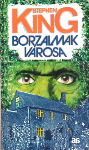 Stephen King - Borzalmak v�rosa