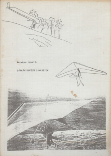 Kerekes L�szl� - S�rk�nyrep�l� ismeretek