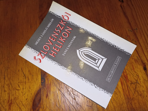 Mezey L�szl� Mikl�s - Szlovenszk�i Helikon. Egy nemzed�k �s egy irodalom sz�let�se.