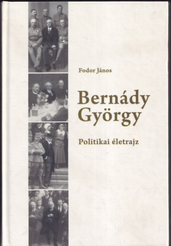 Fodor Jnos - Berndy Gyrgy (politikai letrajz)