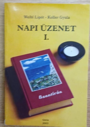 Weibl Lip�t, Koller Gyula - Napi �zenet I.