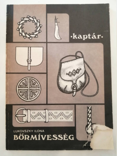 Lukovszky Ilona, Vadász Katalin, Kádasi Éva-Kardos Mária - Bőrmívesség / Varrás / Kerámia (3 kötet a Kaptár sorozatból)