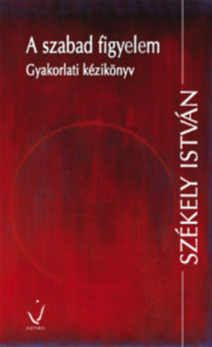 Sz�kely Istv�n - A szabad figyelem