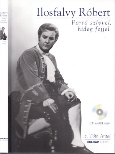 z. Tth Antal - Ilosfalvy Rbert: Forr szvvel, hideg fejjel (CD nlkl)