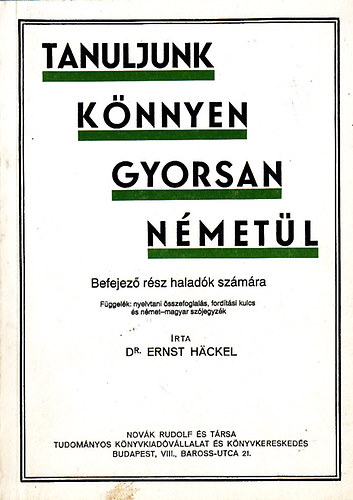 Ernst Dr. Hckel - Tanuljunk knnyen, gyorsan nmetl (Befejez rsz haladk szmra)