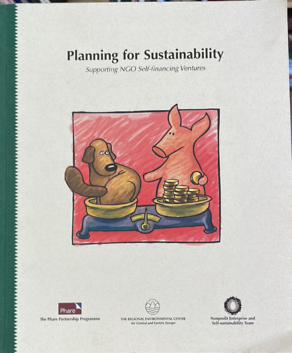 Robert Atkinson, Joanna Messing - Planning for Sustainability - Supporting NGO Self-financing Ventures (Szentendre 2002)