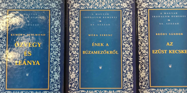 Brdy Sndor, Mra Ferenc, Kemny Zsigmond - 3 db A Magyar Irodalom Remekei sorozatbl