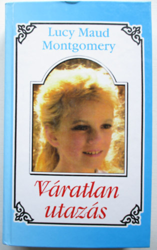 Lucy Maud Montgomery - Vratlan utazs 1.