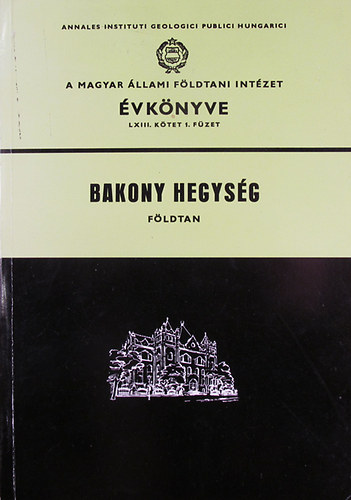 Kopek Gbor - Bakony hegysg - Fldtan. (A Bakony hegysg K-i rsznek eocnje)